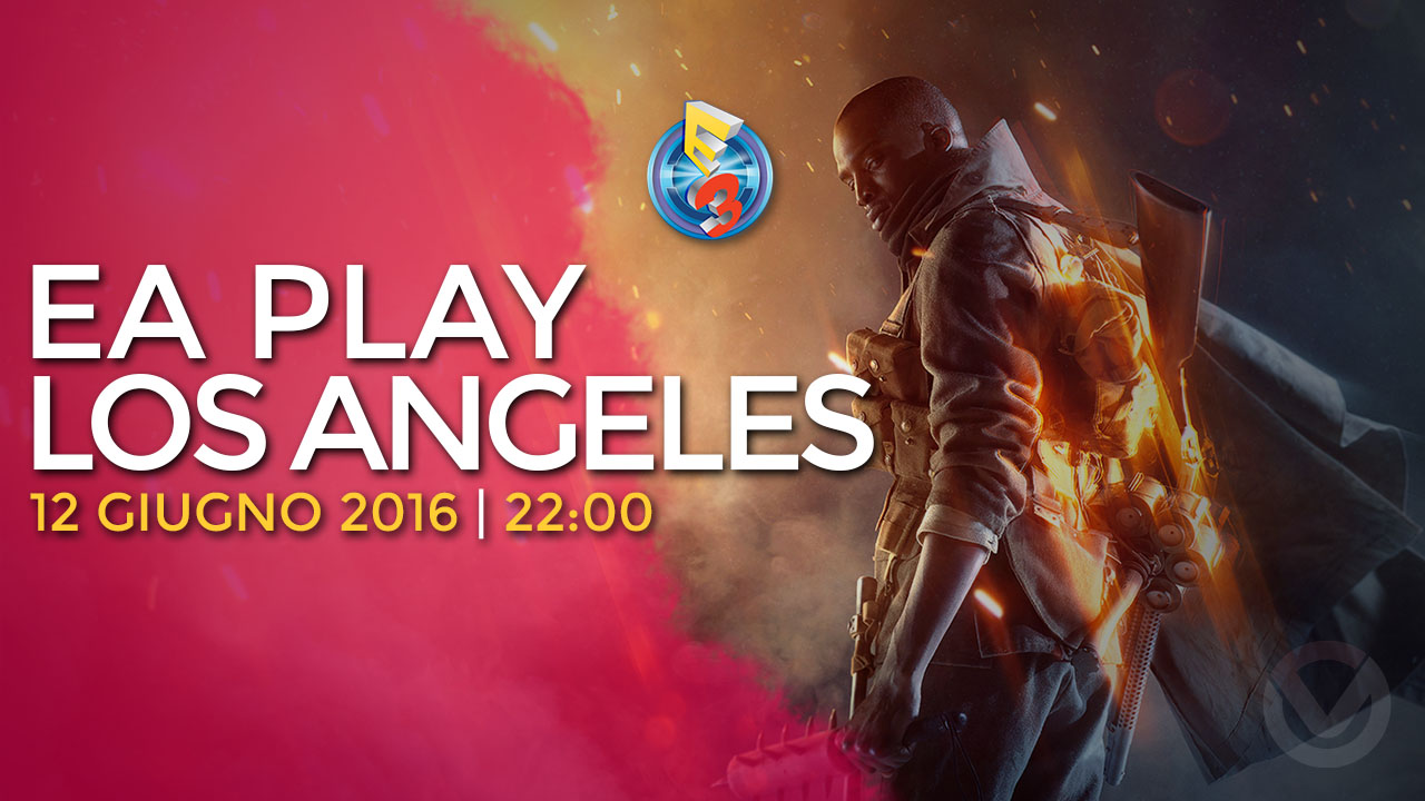 E3 2016 | EA Play Los Angeles