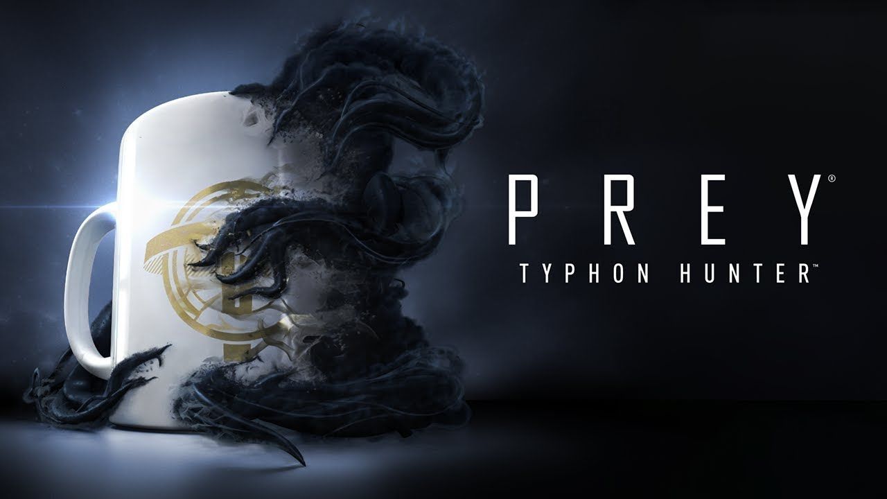 Prey - Typhon Hunter